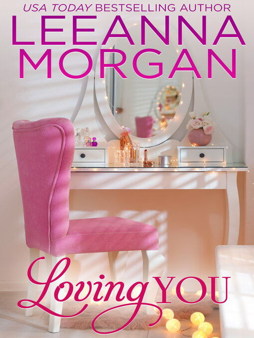 Title details for Loving You by Leeanna Morgan - Available